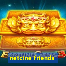 netcine friends